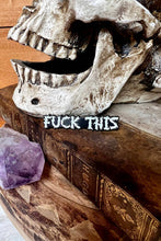 Load image into Gallery viewer, F*ck This Enamel Pin
