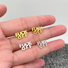 Load image into Gallery viewer, 'FUCK OFF' Stainless Steel Ear Studs