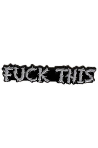 F*ck This Enamel Pin